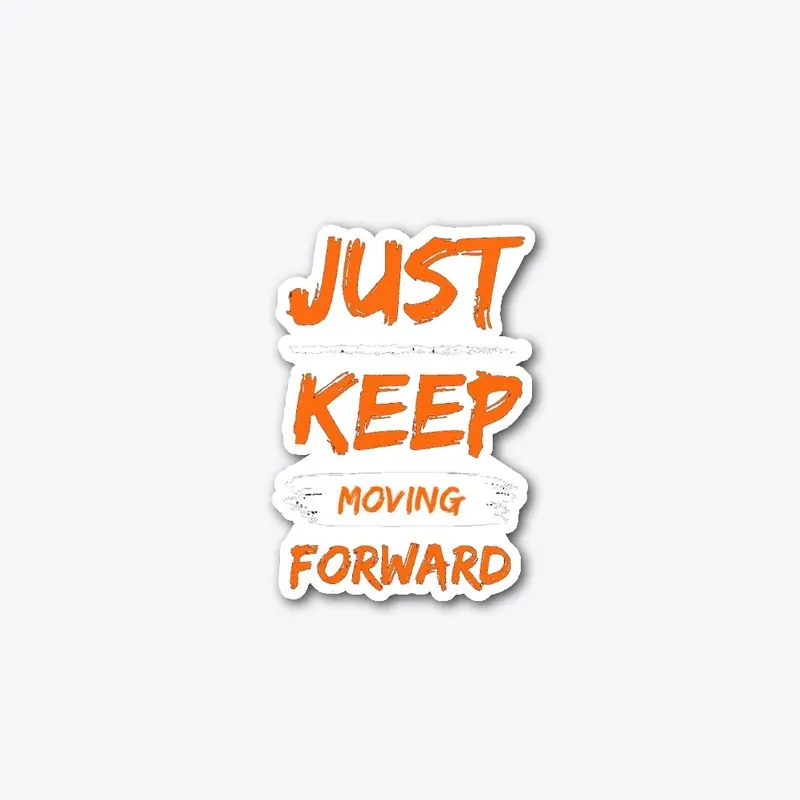 Keep moving